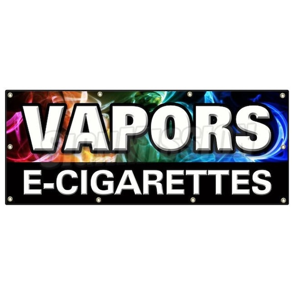 VAPORS E-CIGARETTES BANNER SIGN pipe eliquid flavor concentrate nicotine